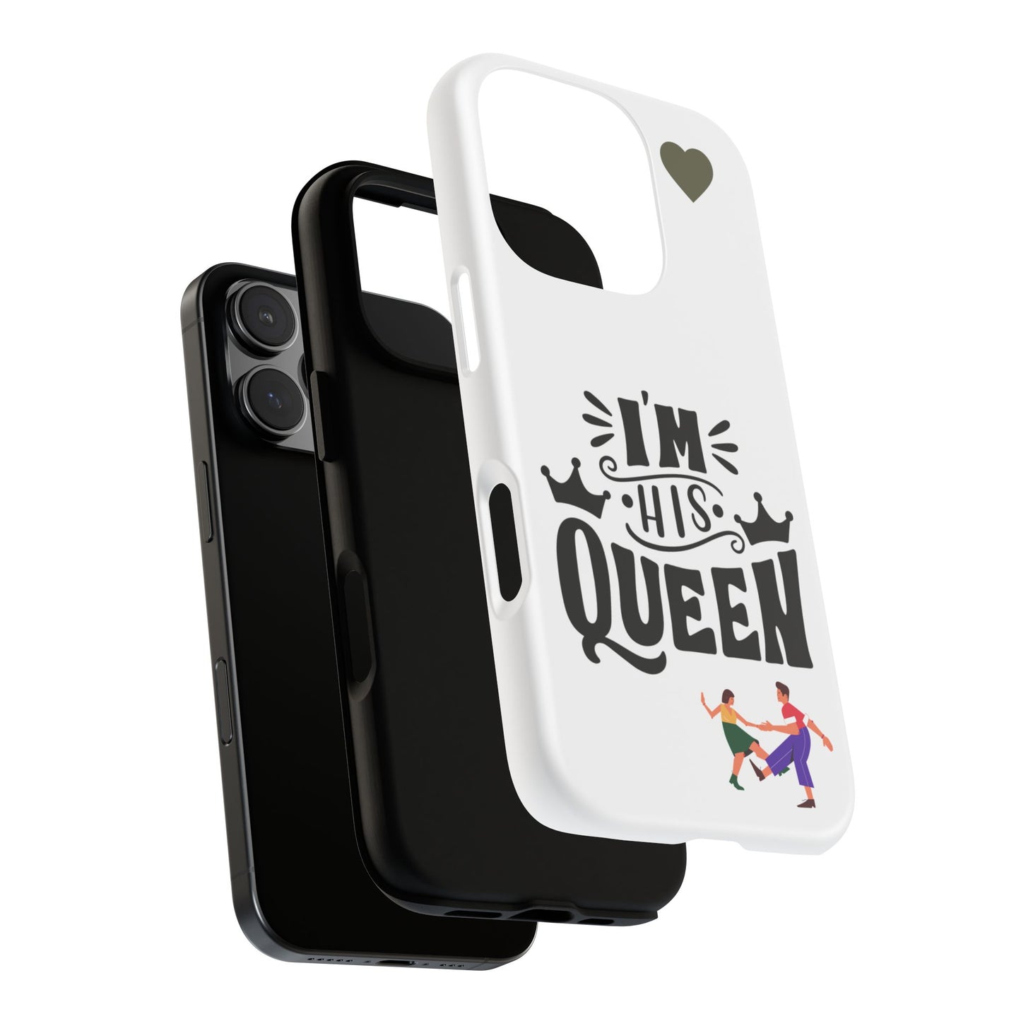 Phone Case — “I’m His Queen” Cute Couples Protective Case