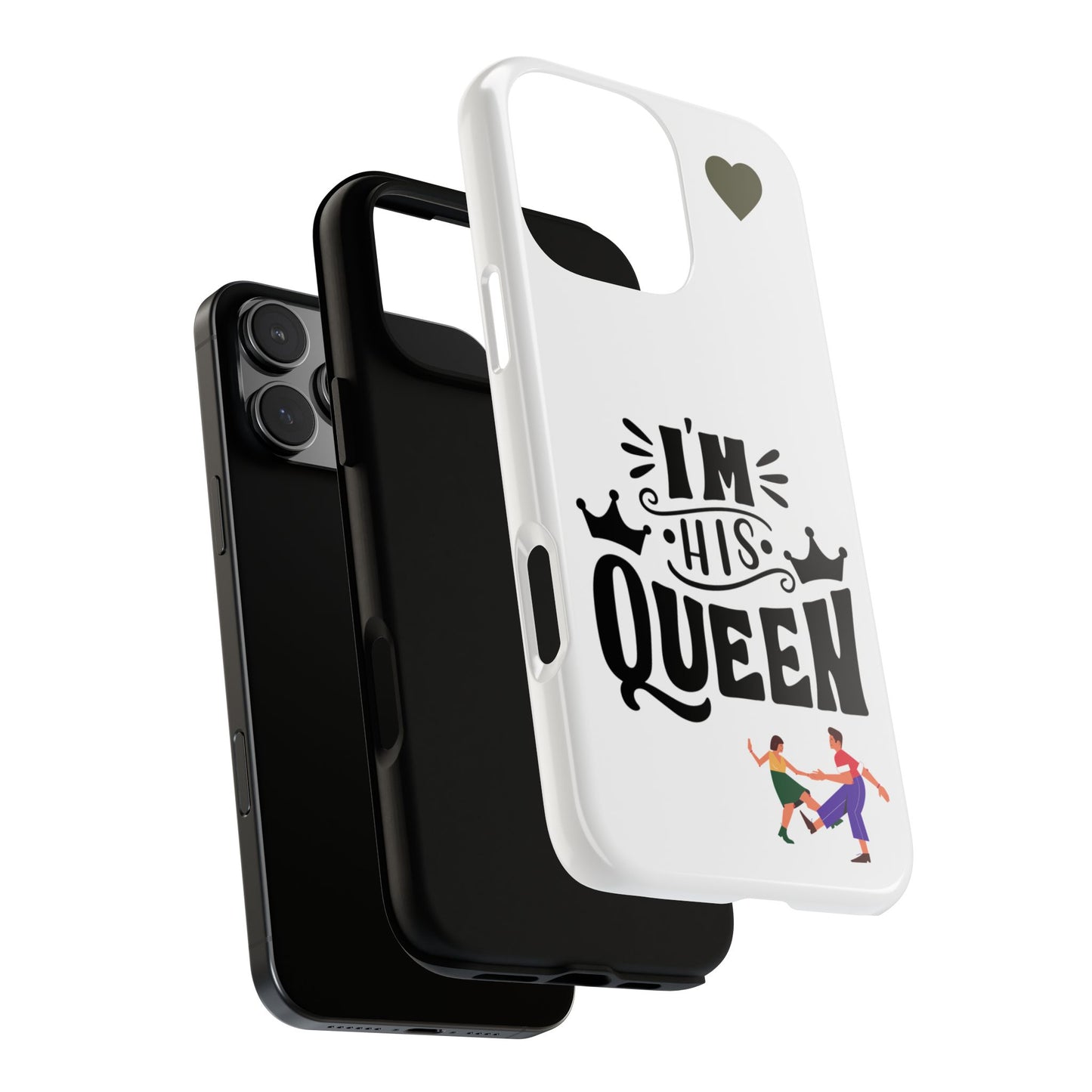 Phone Case — “I’m His Queen” Cute Couples Protective Case