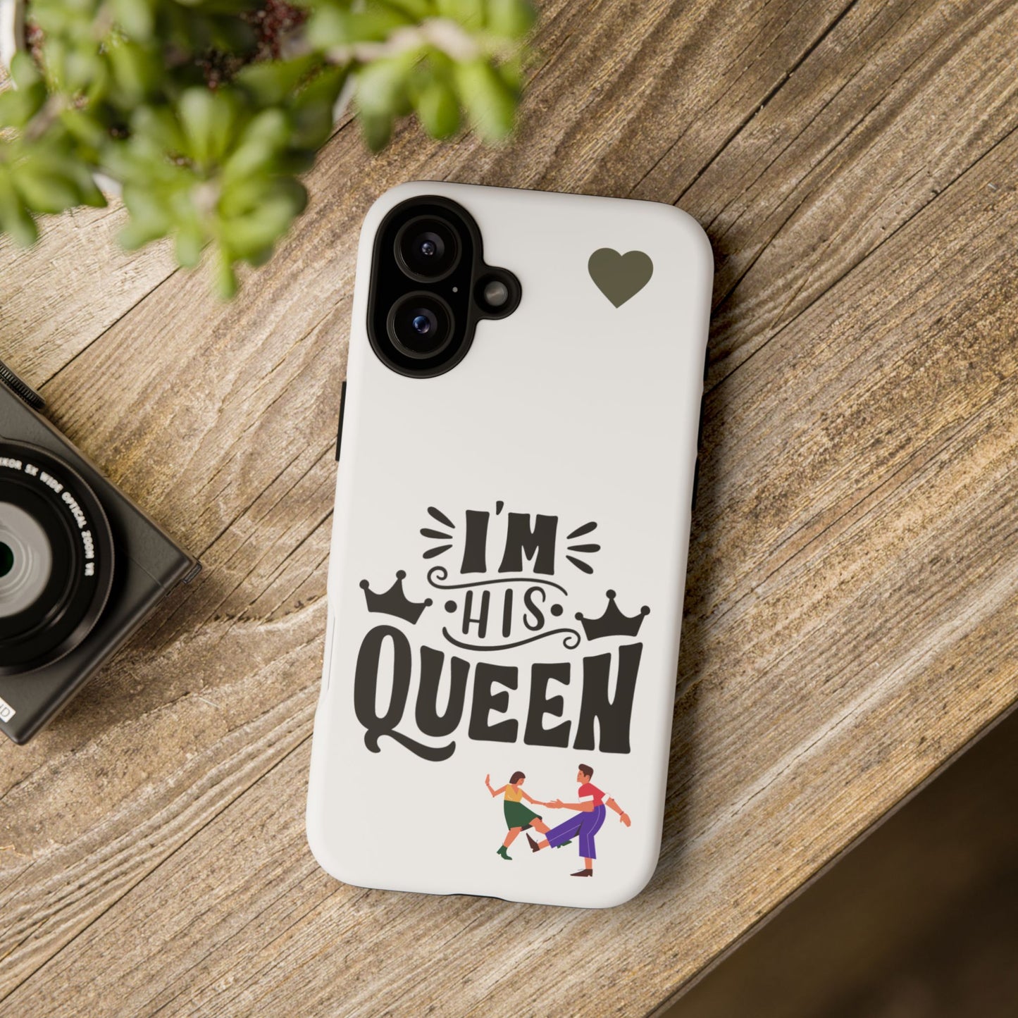 Phone Case — “I’m His Queen” Cute Couples Protective Case