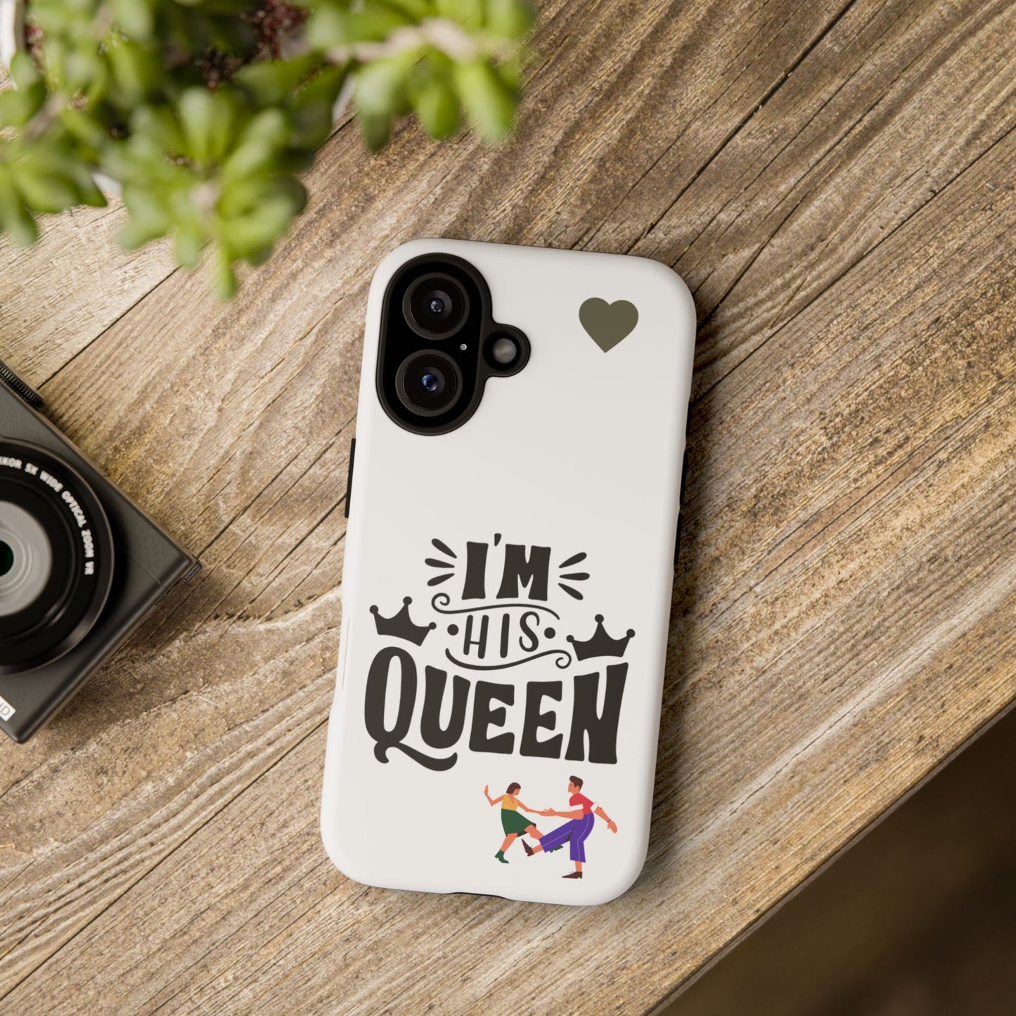 Phone Case — “I’m His Queen” Cute Couples Protective Case