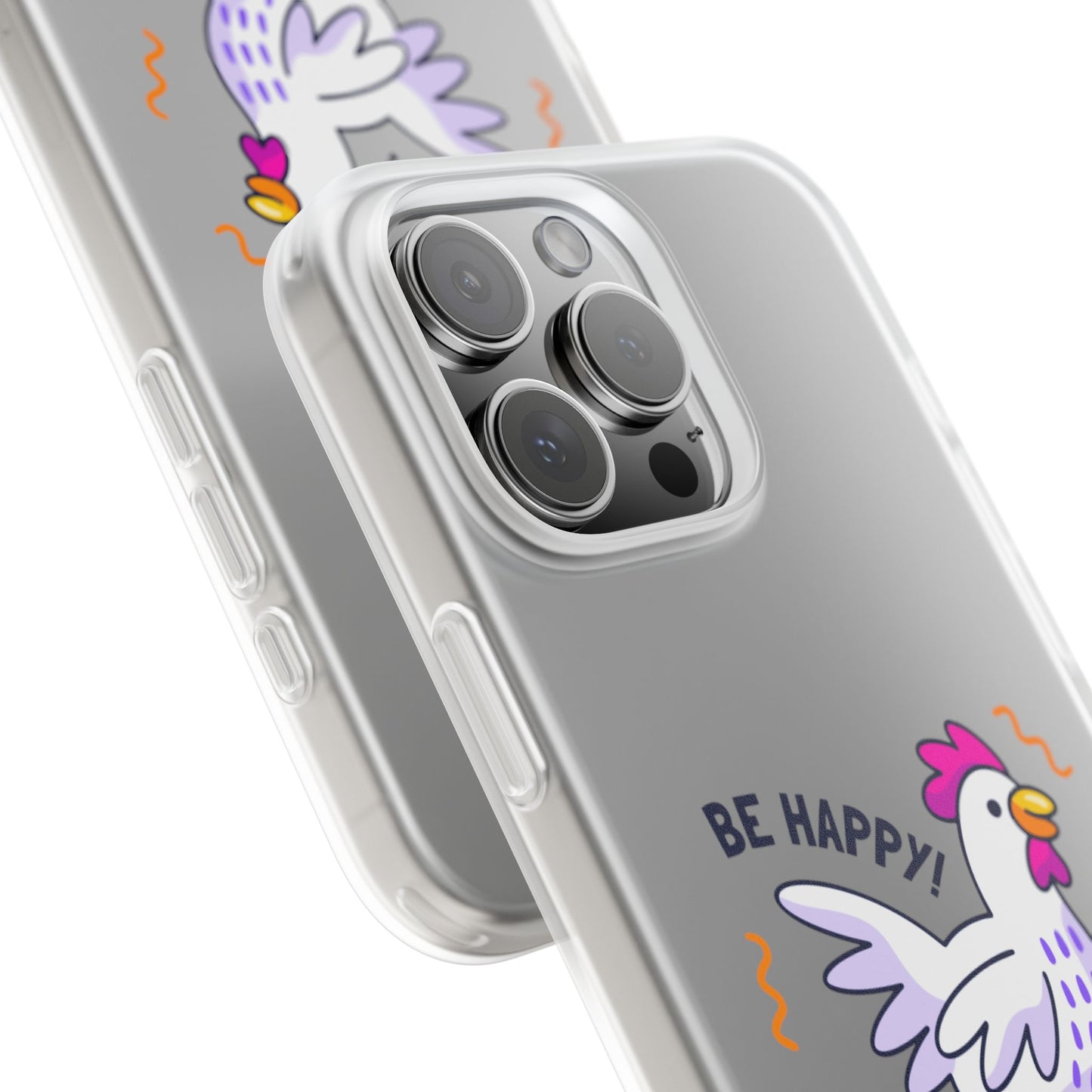 Clear Phone Case — 'Be Happy' Roller Chicken Cute Protective iPhone Cover