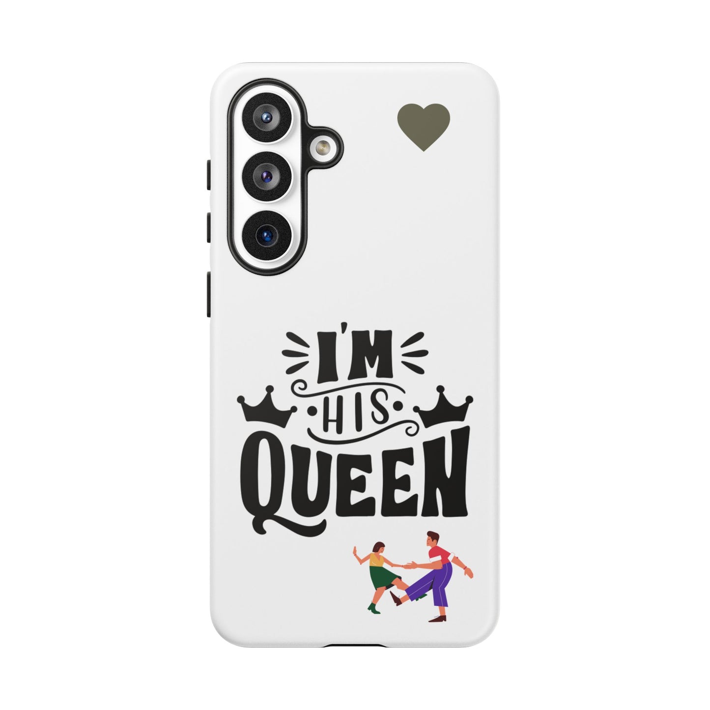 Phone Case — “I’m His Queen” Cute Couples Protective Case