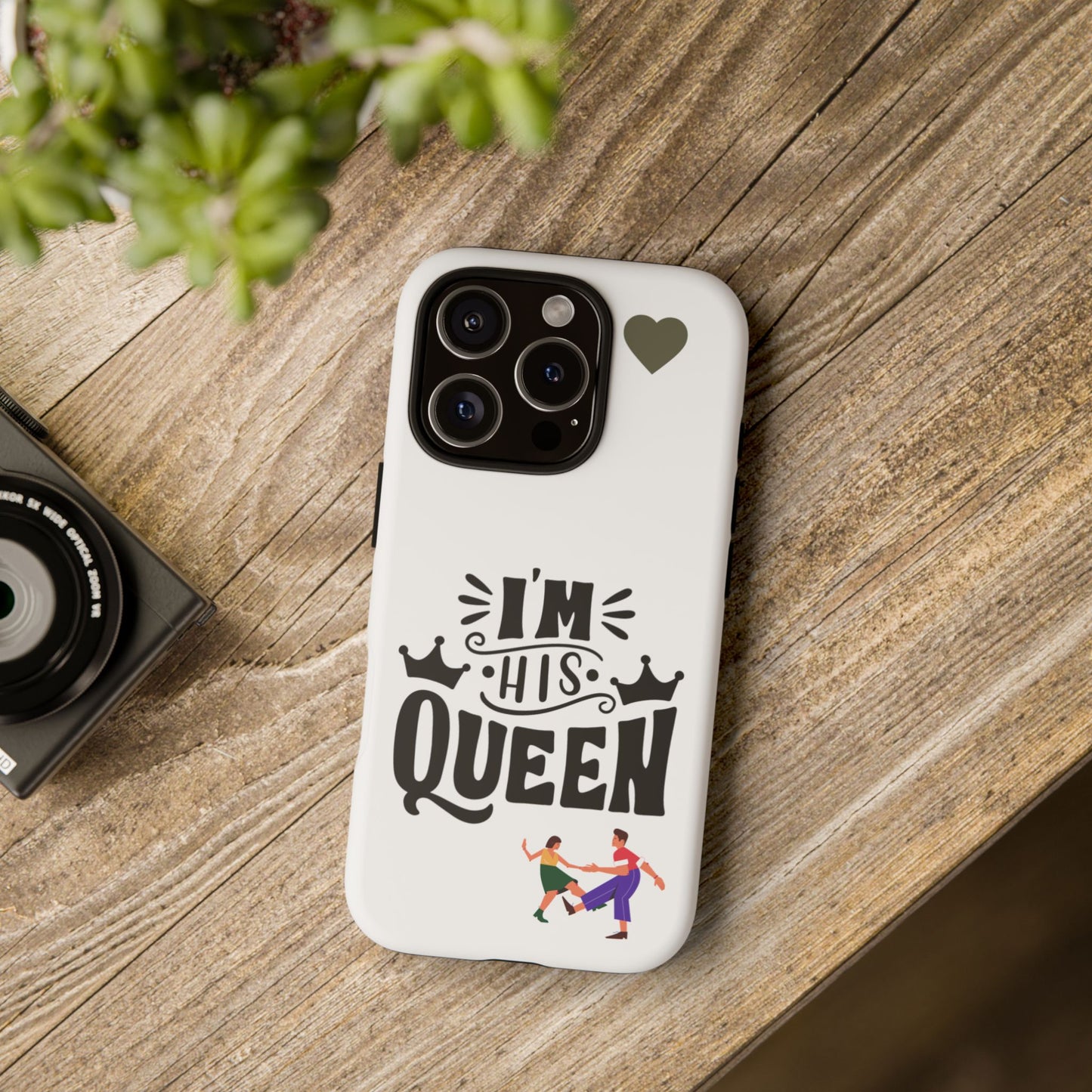 Phone Case — “I’m His Queen” Cute Couples Protective Case
