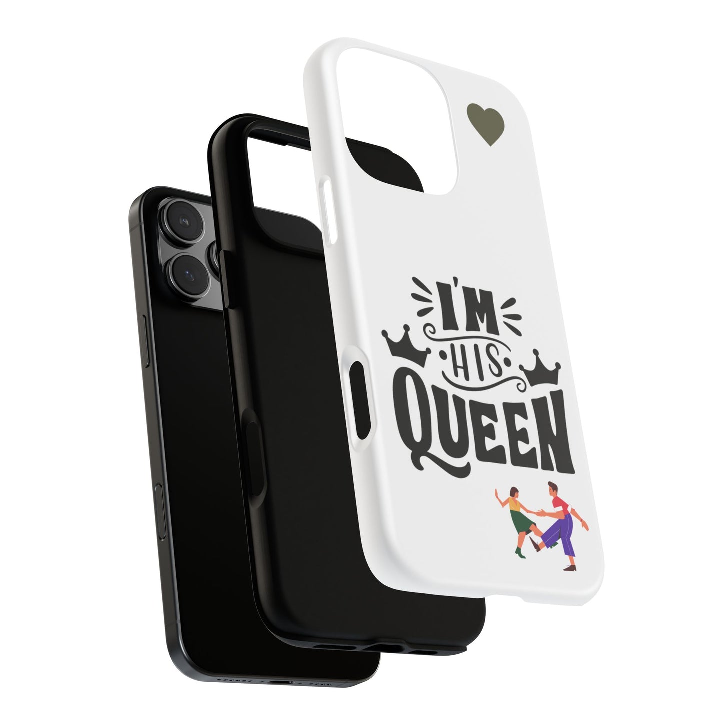 Phone Case — “I’m His Queen” Cute Couples Protective Case