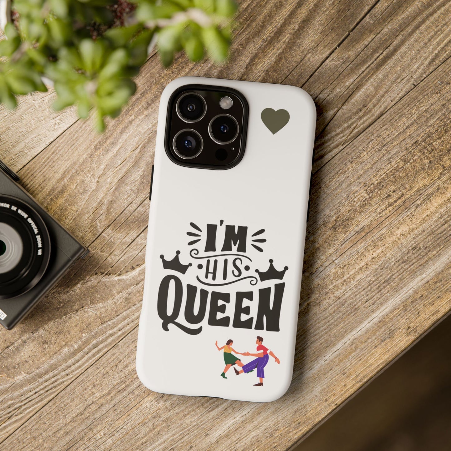 Phone Case — “I’m His Queen” Cute Couples Protective Case