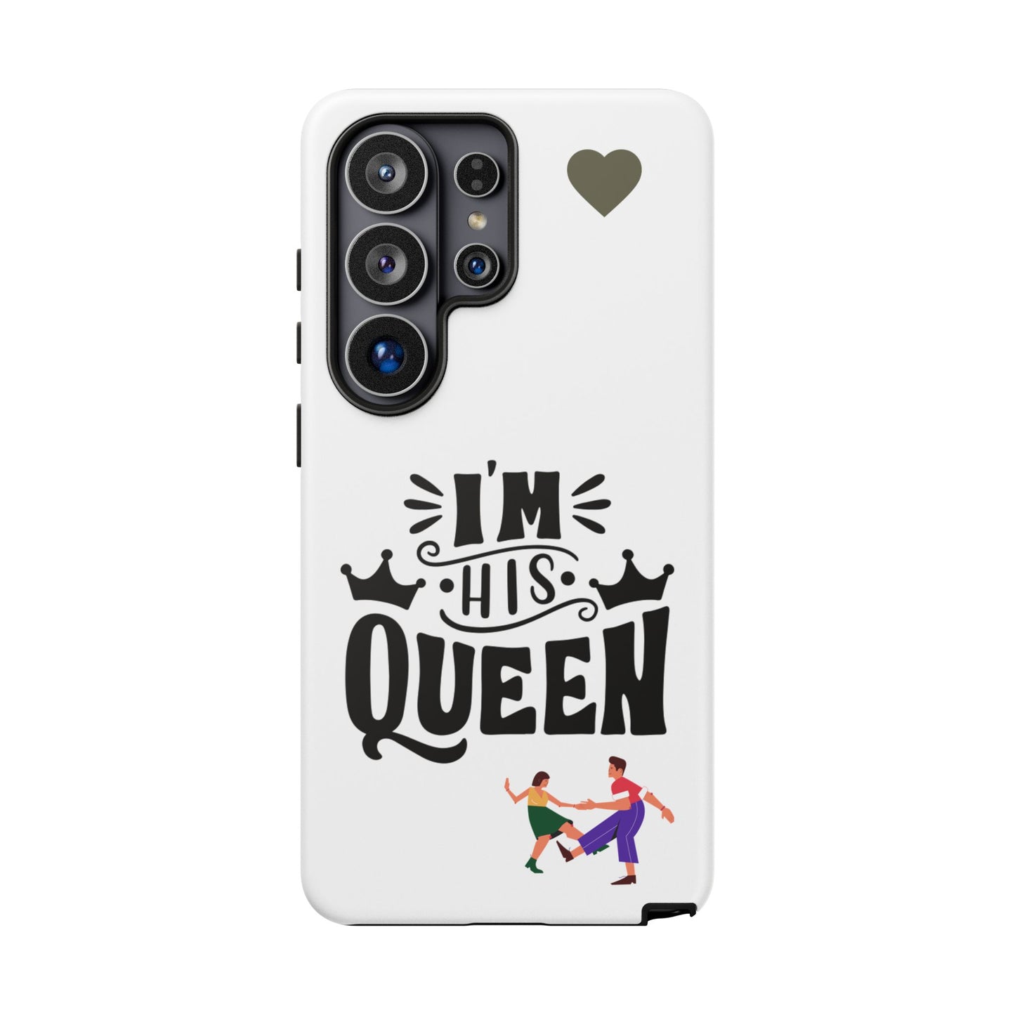 Phone Case — “I’m His Queen” Cute Couples Protective Case