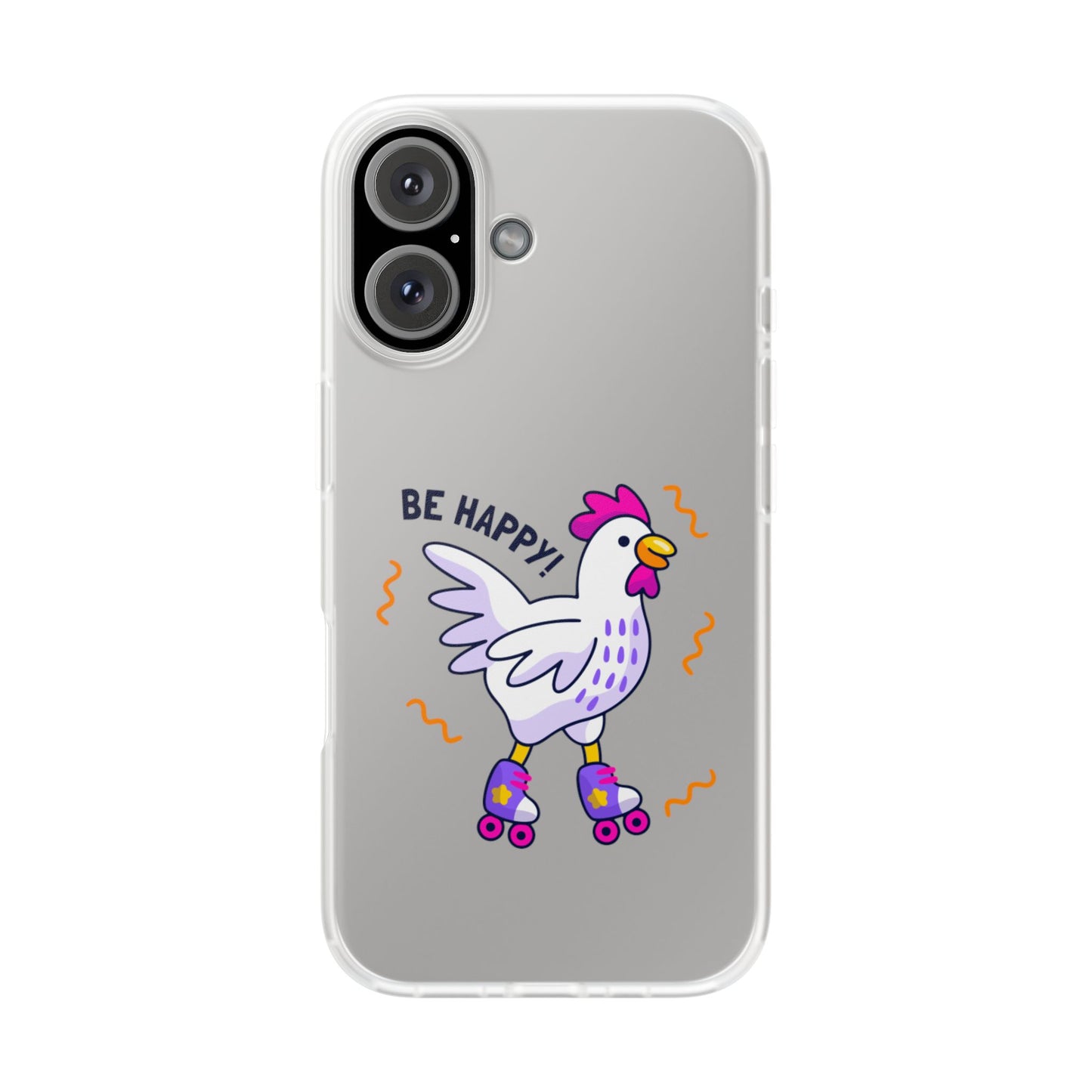 Clear Phone Case — 'Be Happy' Roller Chicken Cute Protective iPhone Cover