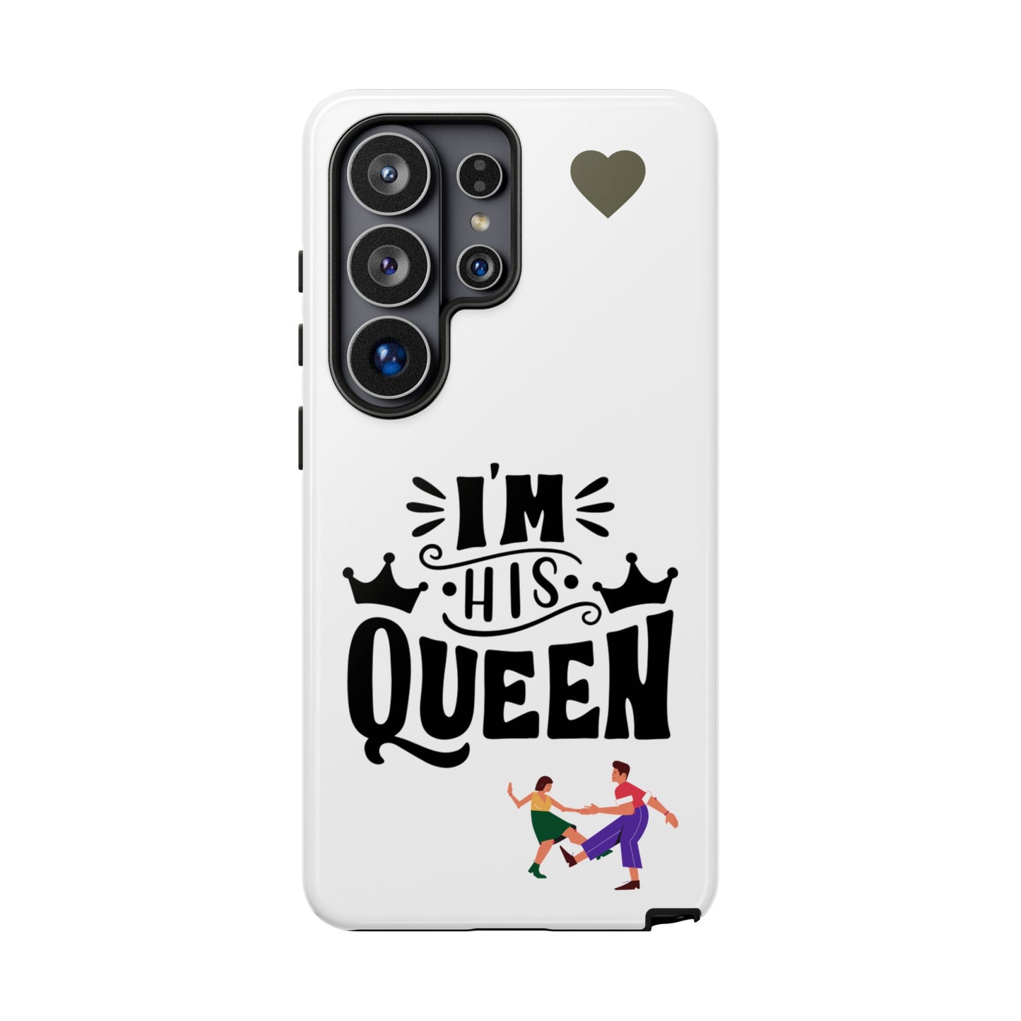 Phone Case — “I’m His Queen” Cute Couples Protective Case