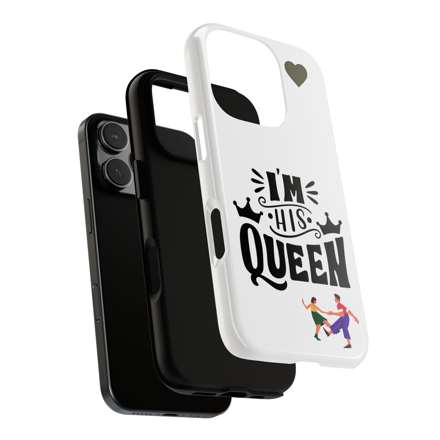 Phone Case — “I’m His Queen” Cute Couples Protective Case